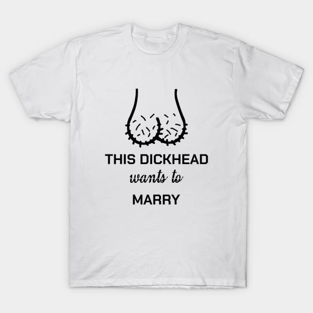 Bachelor Party Dickhead Groom Marriage Funny Gift T-Shirt by bigD